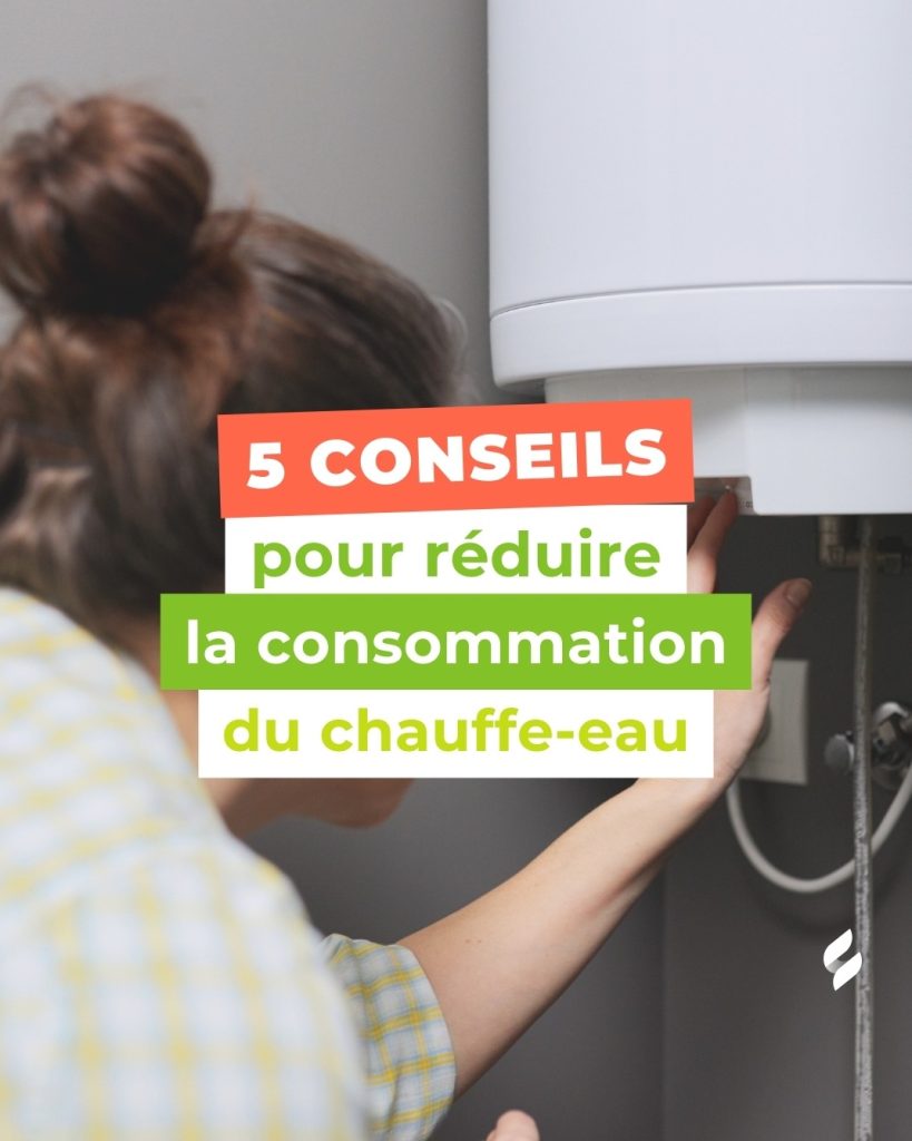 5-gestes-simples-pour-reduire-la-consommation-de-votre-chauffe-eau-et-economiser-sur-votre-facture