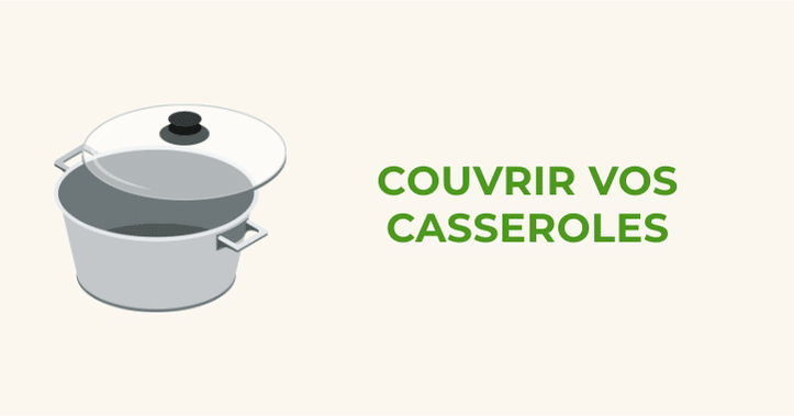 2 - Couvrir casseroles